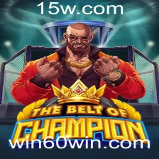 Descobrindo o Universo de 'TheBeltOfChampion': Regras e Estratégias para Vencer com '60win'
